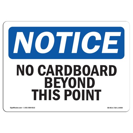 Signmission OSHA Notice Sign, 10" Height, 14" Width, Aluminum, No Cardboard Beyond This Point Sign, Landscape OS-NS-A-1014-L-14404
